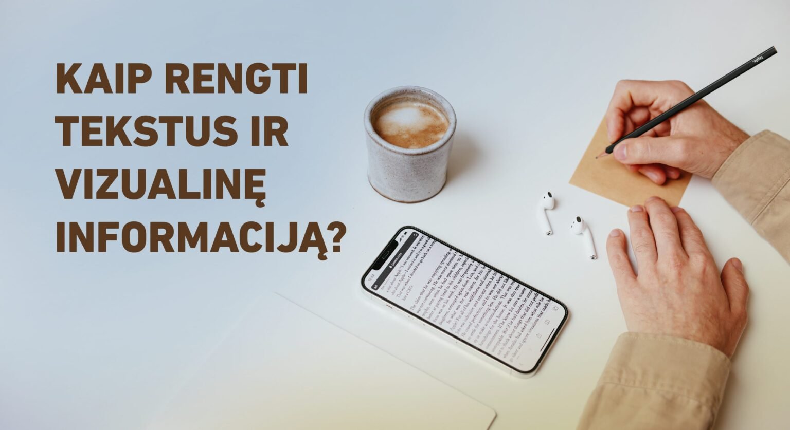 Užrašas "Kaip rengti tekstus ir vizualinę informaciją"