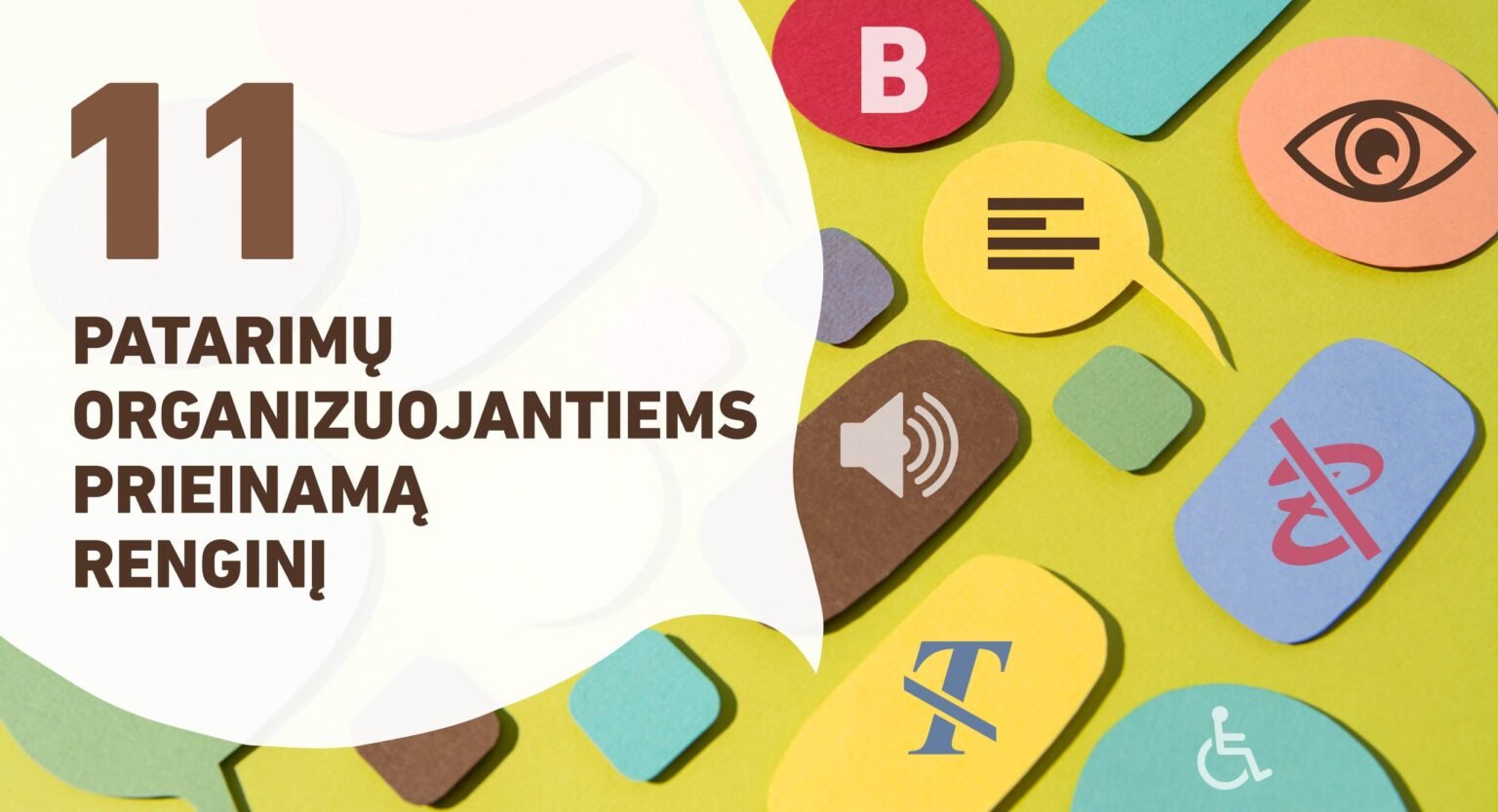 "11 patarimų organizuojantiems prieinamą renginį"