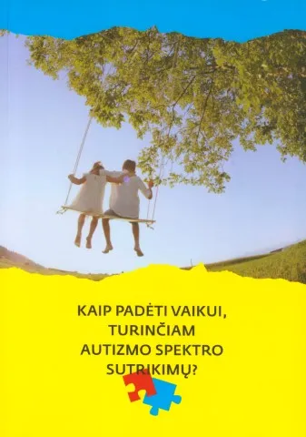 Kaip padėti vaikui turinčiam autizmo spektro sutrikimų